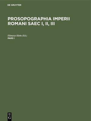 cover image of Prosopographia Imperii Romani Saec I, II, III. Pars I